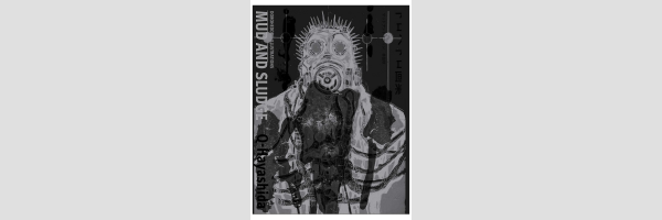 DOROHEDORO ILLUSTRATIONS Mud and Sludge