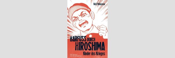 Barfuss durch Hiroshima (Serie komplett)