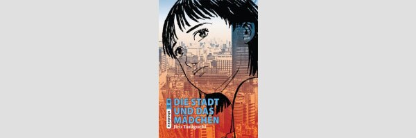 Die Stadt und das Mädchen (Einzelband)