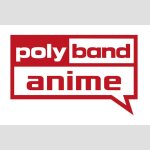 POLYBAND ANIME