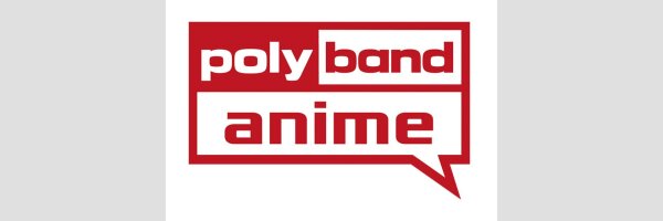 POLYBAND ANIME