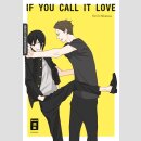 If you call it love (Einzelband)