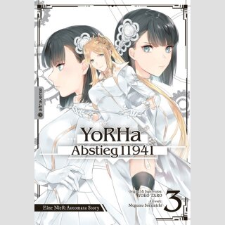 YoRHa – Abstieg 11941. Eine NieR:Automata Story Bd. 3