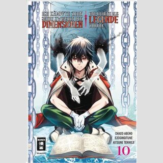 Ich kämpfte zehn Jahre zwischen den Dimensionen und kehrte als Legende zurück Bd. 10