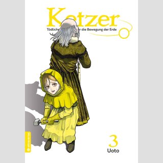 KETZER Tödliches Wissen über die Bewegung der Erde Bd. 3