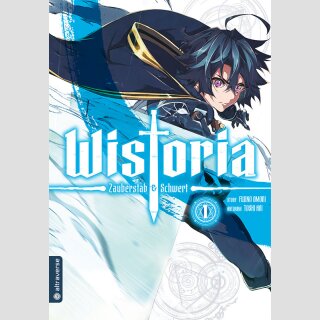 WISTORIA Zauberstab & Schwert Bd. 1