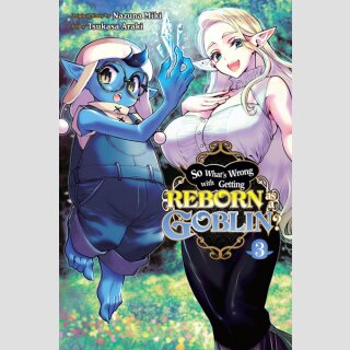 So Whats Wrong with Getting Reborn as a Goblin? vol. 3