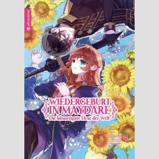 WIEDERGEBURT IN MAYDARE Die bösartigste Hexe der Welt Bd. 5