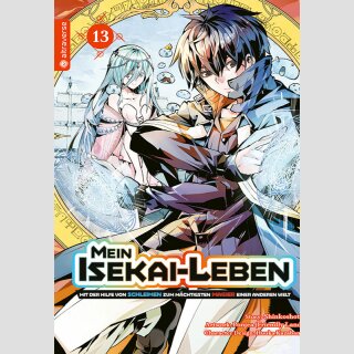 MEIN ISEKAI-LEBEN Mit der Hilfe von Schleimen zum mächtigsten Magier einer anderen Welt Bd. 13