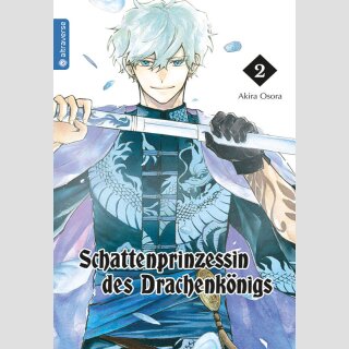 Schattenprinzessin des Drachenkönigs Bd. 2
