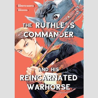 The Ruthless Commander and his Reincarnated Warhorse (One Shot)