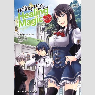 The Wrong Way To Use Healing Magic vol. 4 [Manga]