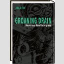 GROANING DRAIN Horror aus dem Untergrund [Hardcover]...