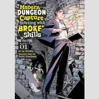 Modern Dungeon Capture Starting with Broken Skills vol. 1