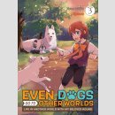 Even Dogs Go to Other Worlds Life in Another World with My Beloved Hound vol. 3