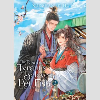 The Disabled Tyrants Beloved Pet Fish: Canji Baojun De Zhangxin Yu Chong vol. 2 [Novel]