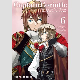 Captain Corinth The Galactic Navy Officer Becomes an Adventurer vol. 6