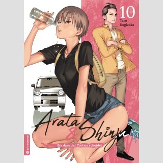 Arata & Shinju – Bis dass der Tod sie scheidet Bd. 10