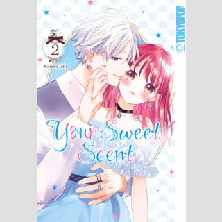 Your Sweet Scent Bd. 2