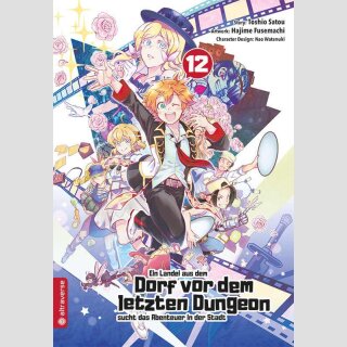 Ein Landei aus dem Dorf vor dem letzten Dungeon sucht das Abenteuer in der Stadt Bd. 12 (Ende)