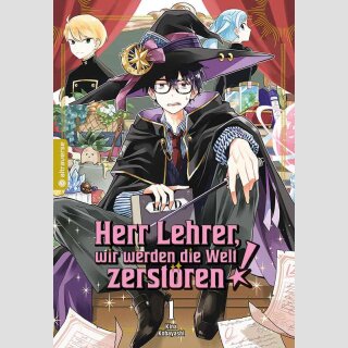 Herr Lehrer, wir werden die Welt zerstören! Bd. 1