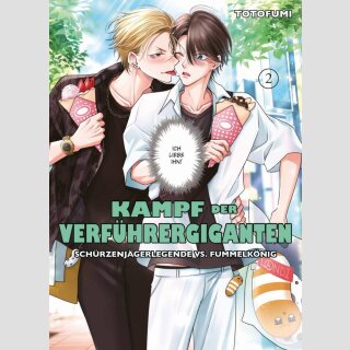 KAMPF DER VERFÜHRERGIGANTEN Schürzenjägerlegende vs. Fummelkönig Bd. 2