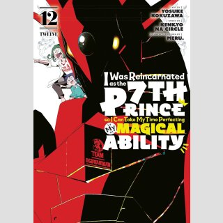 I Was Reincarnated as the 7th Prince so I Can Take My Time Perfecting My Magical Ability vol. 12