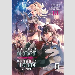 Ich kämpfte zehn Jahre zwischen den Dimensionen und kehrte als Legende zurück Bd. 13