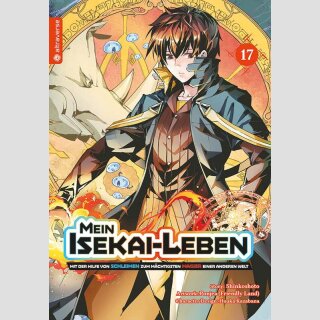 MEIN ISEKAI-LEBEN Mit der Hilfe von Schleimen zum mächtigsten Magier einer anderen Welt Bd. 17