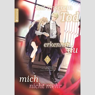 Seit unserem Tod erkennst du mich nicht mehr Bd. 2