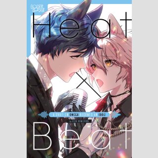 Heat X Beat: A Shut-in Omega Becomes an Idol! (One Shot)