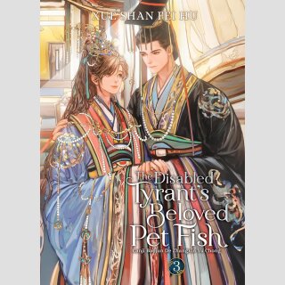 The Disabled Tyrants Beloved Pet Fish: Canji Baojun De Zhangxin Yu Chong vol. 3 [Novel]