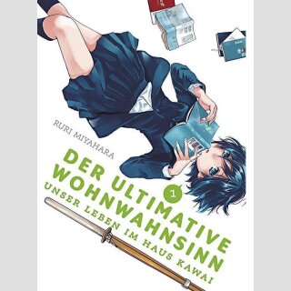 DER ULTIMATIVE WOHNWAHNSINN Unser Leben im Haus Kawai Bd. 1