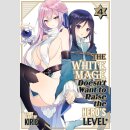 The White Mage Doesnt Want to Raise the Heros Level vol....