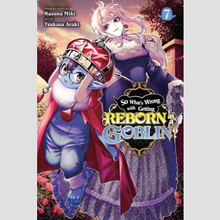 So Whats Wrong with Getting Reborn as a Goblin? vol. 7