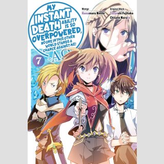 My Instant Death Ability Is So Overpowered, No One in This Other World Stands a Chance Against Me! vol. 7