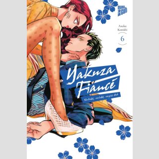 YAKUZA FIANCÉ Verliebt, verlobt, verpiss dich Bd. 6