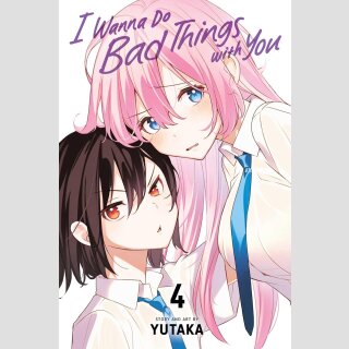 I Wanna Do Bad Things with You vol. 4