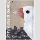 Tokyo dieser Tage Bd. 1 [Hardcover]