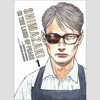Shimazaki in the Land of Peace Bd. 1