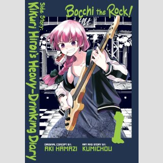 BOCCHI THE ROCK! SIDE STORY Kikuri Hiroi’s Heavy-Drinking Diary vol. 1