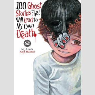 100 Ghost Stories That Will Lead to My Own Death vol. 2