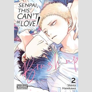Senpai, This Can’t Be Love! vol. 2: Brush up