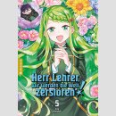 Herr Lehrer, wir werden die Welt zerstören! Bd. 5
