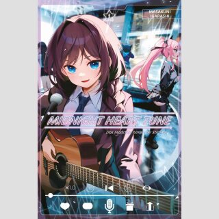 MIDNIGHT HEART TUNE Das Mädchen hinter der Stimme Bd. 1