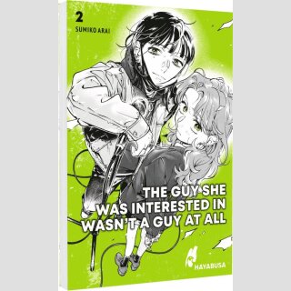 The Guy She Was Interested in Wasnt a Guy at All Bd. 2