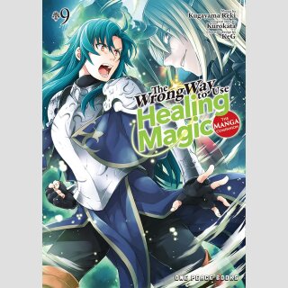 The Wrong Way To Use Healing Magic vol. 9 [Manga]