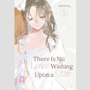 There Is No Love Wishing Upon a Star Bd. 1