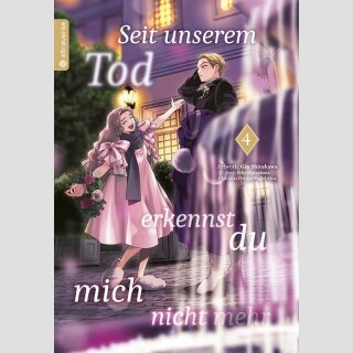 Seit unserem Tod erkennst du mich nicht mehr Bd. 4