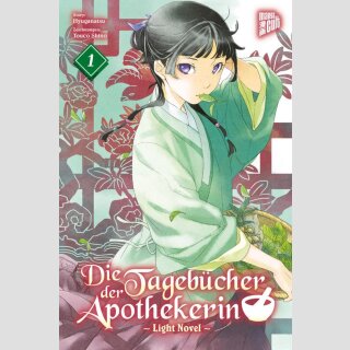 Die Tagebücher der Apothekerin Bd. 1 [Light Novel]